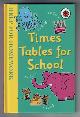  , Times Tables for School