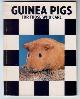  , Guinea Pigs for Those Who Care