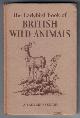  CANSDALE, GEORGE, British Wild Animals