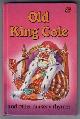  , Old King Cole and Other Nursery Rhymes