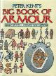  KENT, PETER, Peter Kent's Big Book of Armour