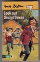  BLYTON, ENID, Look out Secret Seven