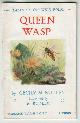  RUTLEY, CECILY M., Queen Wasp