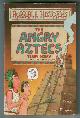  DEARY, TERRY, Horrible Histories: The Angry Aztecs