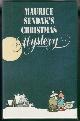  SENDAK, MAURICE, Maurice Sendak's Christmas Mystery