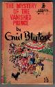  BLYTON, ENID, The Mystery of the Vanished Prince