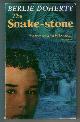  DOHERTY, BERLIE, The Snake-Stone