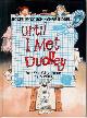  MCGOUGH, ROGER, Until I Met Dudley - How Everyday Things Work