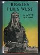  JOHNS, W. E., Biggles Flies West