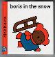  BRUNA, DICK, Boris in the Snow