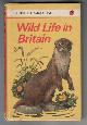  LEIGH-PEMBERTON, JOHN, Wild Life in Britain