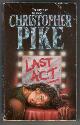  PIKE, CHRISTOPHER, Last Act
