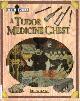  MOSES, BRIAN, Look Inside: A Tudor Medicine Chest