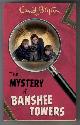  BLYTON, ENID, The Mystery of Banshee Towers