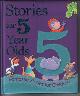  JOYCE, MELANIE, Stories for 5 Year-Olds