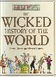  DEARY, TERRY, The Wicked History of the World