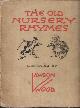 , The Old Nursery Rhymes