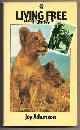  ADAMSON, JOY, Living Free: The Story of Elsa and Her Cubs