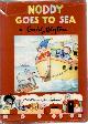  BLYTON, ENID, Noddy Goes to Sea