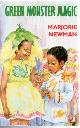  NEWMAN, MARJORIE W., Green Monster Magic