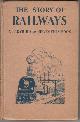 BOWOOD, RICHARD, The Story of Railways