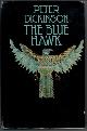  DICKINSON, PETER, The Blue Hawk