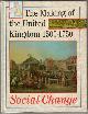  HARRIS, NATHANIEL, The Making of the United Kingdom 1500-1750: Social Change