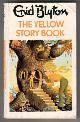  BLYTON, ENID, The Yellow Story Book