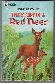  FORTESCUE, J. W., The Story of a Red Deer