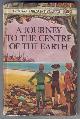  VERNE, JULES, A Journey to the Centre of the Earth
