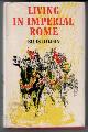  DILLON, EILIS, Living in Imperial Rome