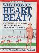  , Why Does My Heart Beat?