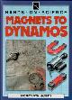  , Magnets to Dynamos - Projects with Magnets