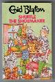  BLYTON, ENID, Shuffle the Shoemaker