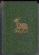  FORTESCUE, J. W., The Story of a Red Deer