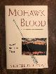  Michael Baughman, Mohawk Blood a Native American Quest