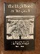  Nigel Bryant, The High Book of the Grail a Translation of the Thirteenth Century Romance of Perlesvaus