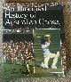  WHITINGTON, R. S., An Illustrated History of Australian Cricket. Forewords by Sir Robert Menzies and Lindsay Hassett.
