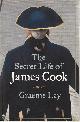  LAY, GRAEME., The Secret Life of James Cook.