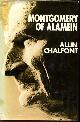  CHALFONT, ALUN., Montgomery Of Alamein.