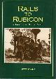  EVANS, PETER., Rails To Rubicon. A History of the Rubicon Forest.