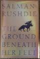  RUSHDIE, SALMAN., The Ground Beneath Her Feet. A Novel.