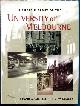  MACINTYRE, STUART; SELLECK, R. J. W., A Short History of the University of Melbourne.