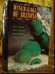  ANTHONY, John W.; WILLIAMS, Sydney W.; BIDEAUX, Richard A. and GRANT, Raymond W.;, MINERALOGY OF ARIZONA,