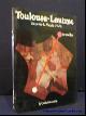  N/A., Toulouse-Lautrec : Oeuvres du Musee d'Albi.