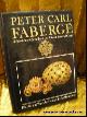 0600013073 BAINBRIDGE, Henry Charles;, PETER CARL FABERGE. GOLDSMITH AND JEWELLER TO THE RUSSIAN IMPERIAL COURT. HIS LIFE AND WORK,