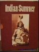  N/A;, INDIAN SUMMER. DE EERSTE NATIES VAN NOORD-AMERIKA,