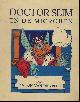  VAN DE VELDE, Anton., DOCTOR SLIM EN DE MICROBEN. 'n Wonderlijke geschiedenis voor de jeugd.