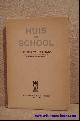  VAN TICHELEN, Hendrik;, HUIS EN SCHOOL,