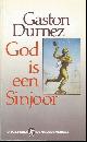 9050350771 DURNEZ, Gaston., GOD IS EEN SINJOOR.